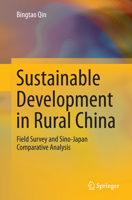 Sustainable Development in Rural China: Field Survey and Sino-Japan Comparative Analysis 3662464756 Book Cover