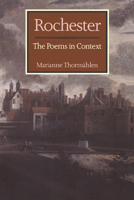 Rochester: The Poems in Context 0521024412 Book Cover