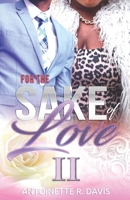 FOR THE SAKE OF LOVE II B0B92BD9GK Book Cover