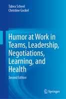 Humor at Work in Teams, Leadership, Negotiations, Learning, and Health 3031949927 Book Cover