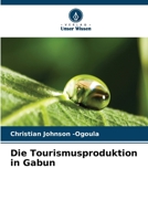Die Tourismusproduktion in Gabun (German Edition) 6630245806 Book Cover
