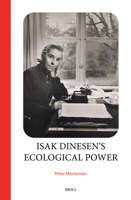 Isak Dinesen's Ecological Power (Nature, Culture and Literature) 9004724435 Book Cover