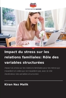 Impact du stress sur les relations familiales: Rôle des variables structurées (French Edition) 6203132993 Book Cover