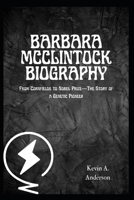 BARBARA MCCLINTOCK BIOGRAPHY: From Cornfields to Nobel Prize—The Story of a Genetic Pioneer (Pioneers of American Science: Visionaries Who Changed the World) B0F3Y1P8CY Book Cover