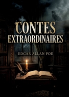 Contes extraordinaires: Les récits poignants d'Edgar Allan Poe, maître du mystère et du macabre (French Edition) B0GY78WF7R Book Cover