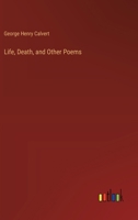 Life, Death, and Other Poems 3368668498 Book Cover