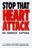 Stop That Heart Attack! 1872362850 Book Cover