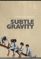Subtle Gravity 1869144767 Book Cover