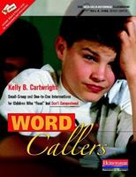 Word Callers: Small-Group and One-to-One Interventions for Children Who "Read" but Don't Comprehend 0325037523 Book Cover