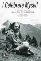 I Celebrate Myself: The Somewhat Private Life of Allen Ginsberg 0670037966 Book Cover