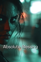 Absolute Blessing (Thriller) B0DQ9RXDXB Book Cover