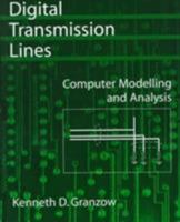 Digital Transmission Lines: Computer Modelling and Analysis with CD-ROM 019511292X Book Cover