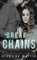 Break My Chains: A Dark Forced Proximity Romance 9198842862 Book Cover