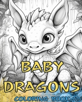 BABY-DRACHEN-Malbuch: Niedliche Designs für Kinder und Erwachsene zum Ausmalen und Genießen. B0CQF99SHR Book Cover