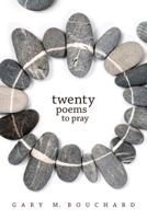Twenty Poems to Pray 0814664695 Book Cover
