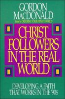 Christ Followers in the Real World 0840791194 Book Cover