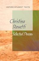 New Oxford Student Texts: Christina Rossetti: Selected Poems 0199129770 Book Cover