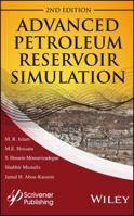 Advanced Petroleum Reservoir Simulation: Towards Developing Reservoir Emulators 1119038510 Book Cover