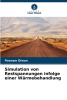 Simulation von Restspannungen infolge einer Wärmebehandlung (German Edition) 6209827039 Book Cover
