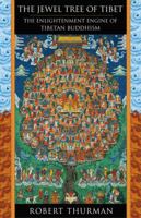 The Jewel Tree of Tibet: The Enlightenment Engine of Tibetan Buddhism