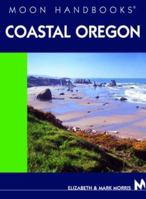 Moon Coastal Oregon (Moon Handbooks) 1566919266 Book Cover