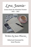 Love, Joanie: Letters from the Suburban Frontier 1957-1967 1387348477 Book Cover