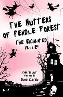 The Nutters of Pendle Forest - Part 1 the Enchanted Valley 1908098546 Book Cover