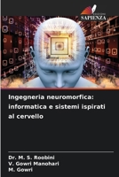 Ingegneria neuromorfica: informatica e sistemi ispirati al cervello (Italian Edition) 6206836452 Book Cover