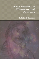 Nick Groff: A Paranormal Journey 0244903751 Book Cover