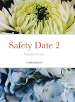 Safety Date 2: Kidnappily Ever After 1678104388 Book Cover