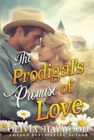 The Prodigal's Promise of Love: A Christian Historical Romance Book B0CDNCNFV3 Book Cover