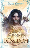 Heir of Broken Kingdom B0FX3DS9PY Book Cover