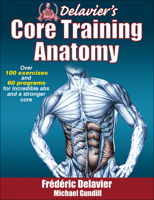 Delavier's Core Training Anatomy 1450413994 Book Cover