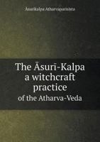 The Sur -Kalpa a Witchcraft Practice of the Atharva-Veda 5518902336 Book Cover