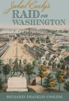 Jubal Early's Raid on Washington: 1864 093385286X Book Cover