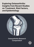 Exploring Osteoarthritis: Insights From Recent Studies on Treatment, Risk Factors, and Epidemiology 102290132X Book Cover