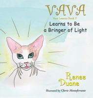 Va Va Learns to Be a Bringer of Light 1970024763 Book Cover