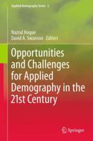 Opportunities and Challenges for Applied Demography in the 21st Century 9400793537 Book Cover
