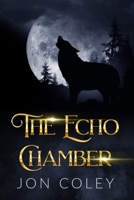 The Echo Chamber B09X11CNK3 Book Cover