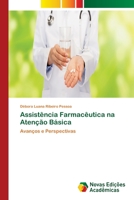 Assistência Farmacêutica na Atenção Básica: Avanços e Perspectivas 6202193948 Book Cover