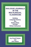 Dialogue Journals in the Multilingual Classroom: Building Language Fluency and Writing Skills Through Written Interaction (Writing Research) 0893916609 Book Cover