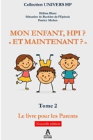 MON ENFANT HPI? "ET MAINTENANT?" (French Edition) B0FS6DH5KY Book Cover