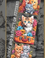 Boxes and Baskets of Kittens: A Classic Poetry Anthology and Coloring Book B0CMDGPRCJ Book Cover