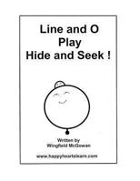 Line and O Play Hide and Seek 1492172170 Book Cover