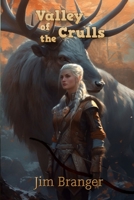 Valley of the Crulls 1456350722 Book Cover