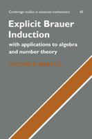 Explicit Brauer Induction: With Applications to Algebra and Number Theory 052117273X Book Cover