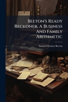 Beeton's Ready Reckoner, A Business And Family Arithmetic 1248522516 Book Cover