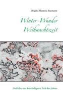 Winter-Wunder-Weihnachtszeit: Gedichte zur kuscheligsten Zeit des Jahres 3752877081 Book Cover