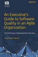 An Executive's Guide to Software Quality in an Agile Organization: A Continuous Improvement Journey 1484237501 Book Cover