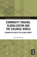 Commodity Trading, Globalization and the Colonial World 1138181684 Book Cover